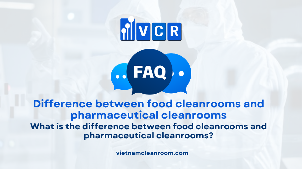 FAQ: What is the difference between food cleanrooms and pharmaceutical cleanrooms?