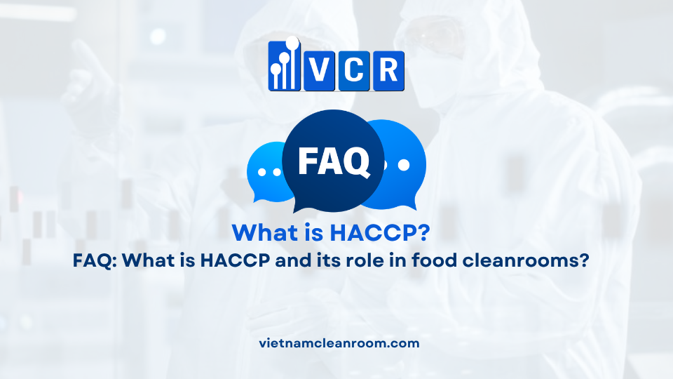 FAQ: What is HACCP and its role in food cleanrooms?