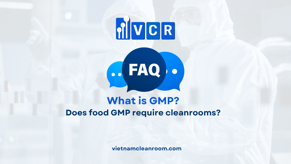 FAQ: Does food GMP require cleanrooms?