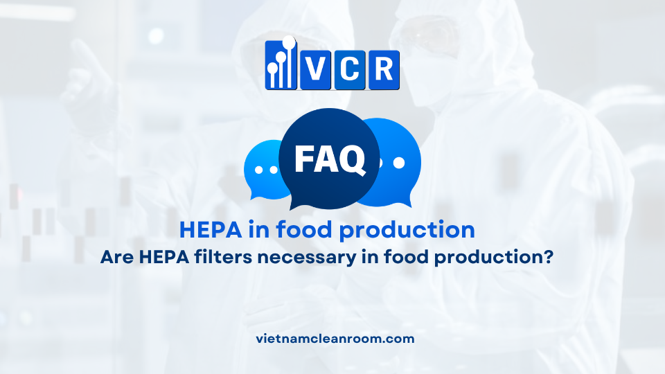 FAQ: Are HEPA filters necessary in food production?