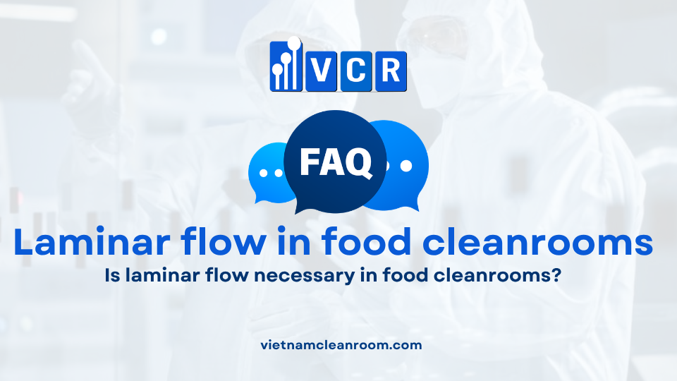 FAQ: Is laminar flow necessary in food cleanrooms?