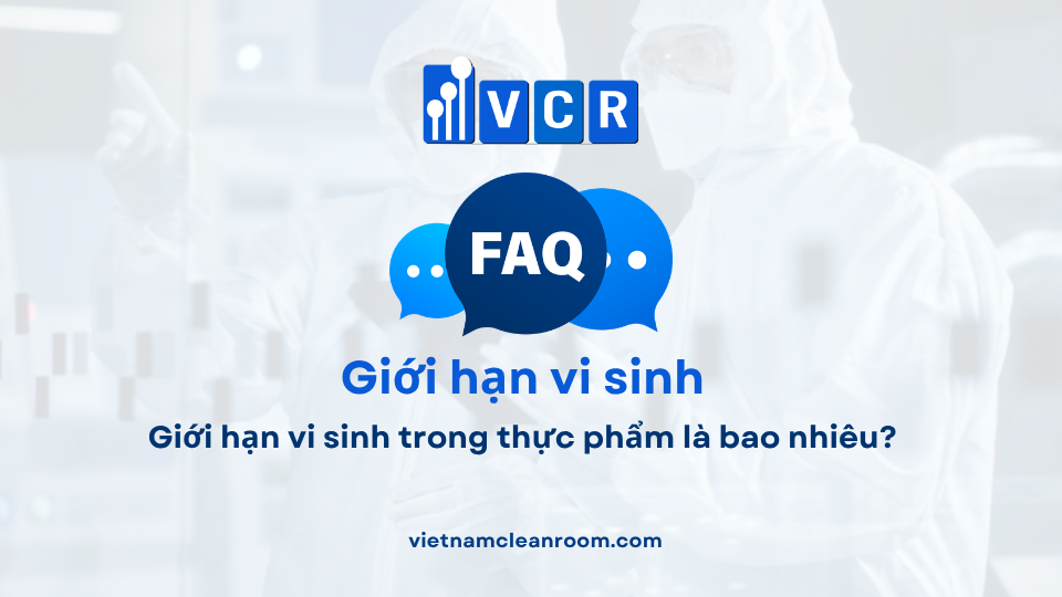 FAQ: Giới hạn vi sinh trong thực phẩm là bao nhiêu?