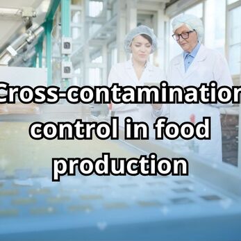 Cross-contamination control in food production
