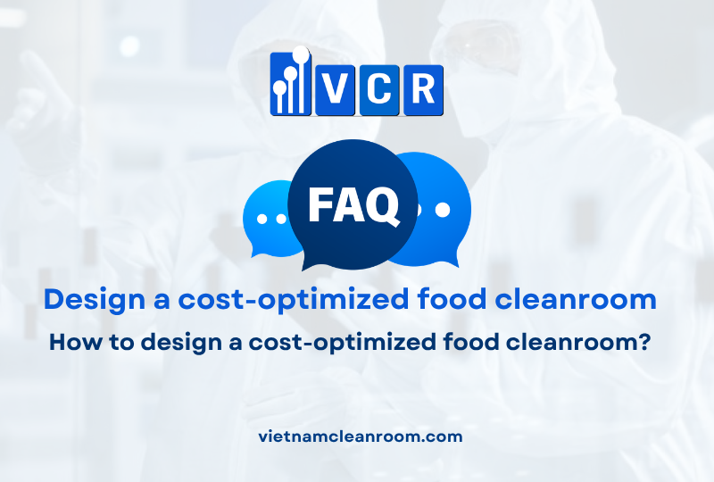 FAQ: How to design a cost-optimized food cleanroom?